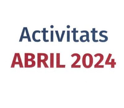 LLUÏSOS D’HORTA – Activitats Abril 2024